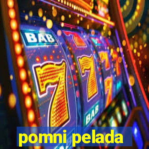 pomni pelada